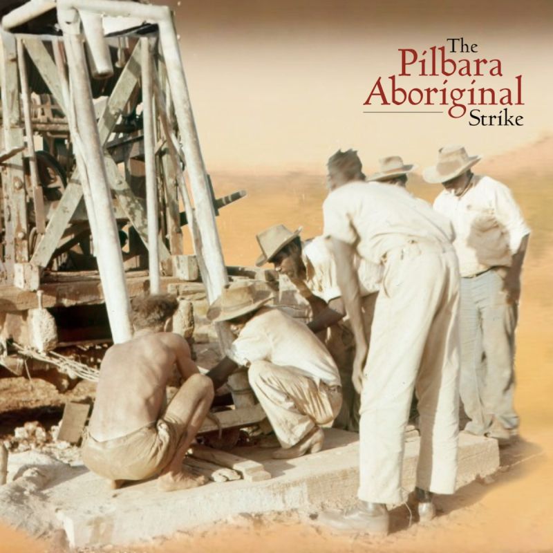 Pilbara Aboriginal Strike. Image: Pilbara Ports
